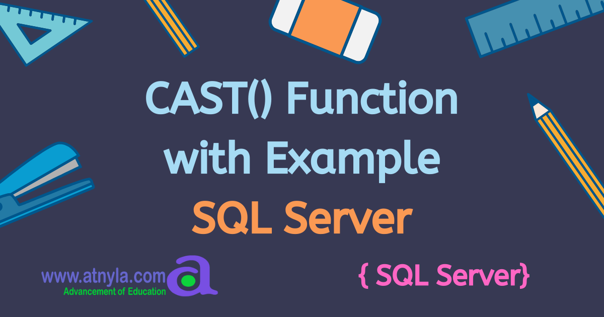 cast-function-in-sql-server-atnyla