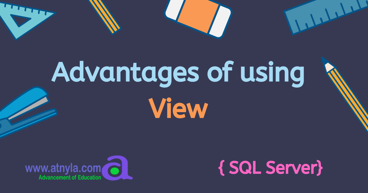 advantages-of-view-in-sql-atnyla