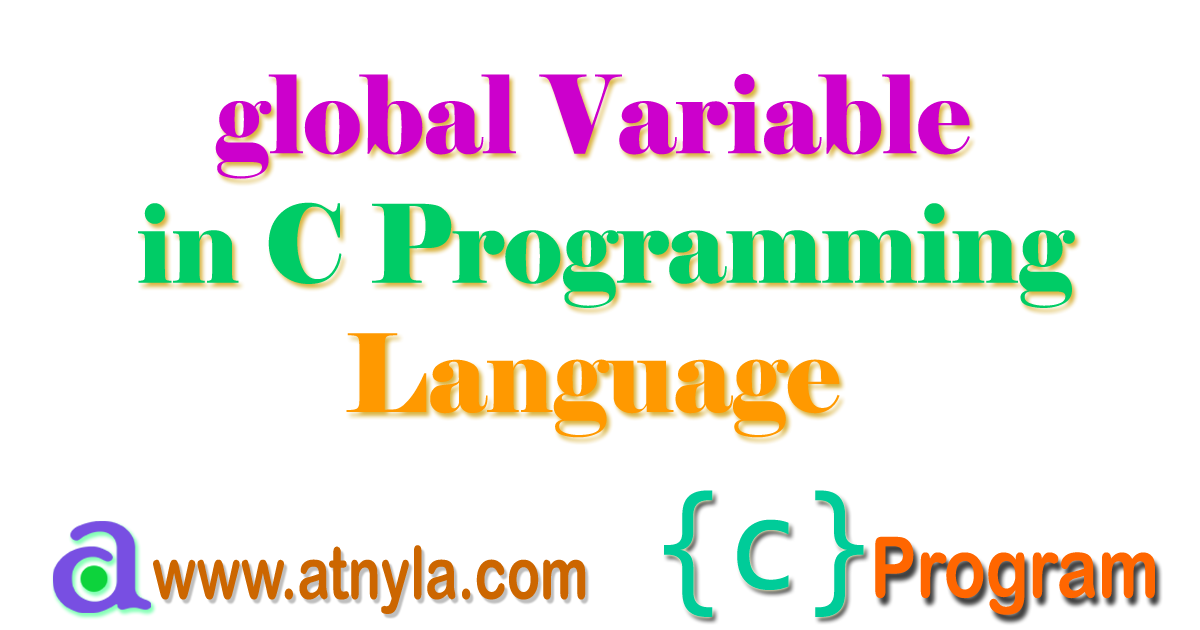 global-variables-in-c-programming-language-atnyla