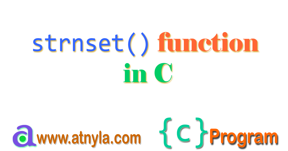 strnset-function-in-c-programming-language-atnyla